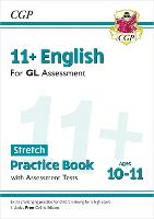 Book Cover for 11+ GL English Stretch Practice Book & Assessment Tests - Ages 10-11 (With Online Edition) by CGP Books