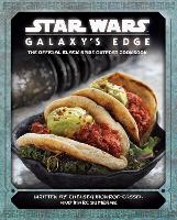 Book Cover for Star Wars - Galaxy's Edge: The Official Black Spire Outpost Cookbook by Chelsea Monroe-Cassel
