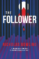 Book Cover for The Follower by Nicholas Bowling