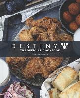 Book Cover for Destiny: The Official Cookbook by Victoria Rosenthal