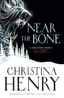 Book Cover for Near the Bone by Christina Henry