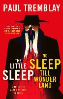 Book Cover for The Little Sleep and No Sleep Till Wonderland omnibus by Paul Tremblay