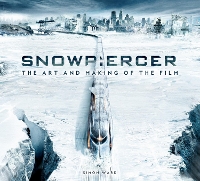 Book Cover for Snowpiercer: The Art and Making of the Film by Simon Ward