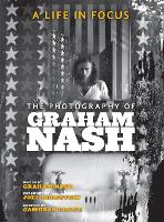 Book Cover for A Life in Focus: The Photography of Graham Nash by Graham Nash