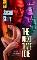 Book Cover for The Next Time I Die by Jason Starr