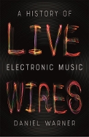 Book Cover for Live Wires by Daniel Warner