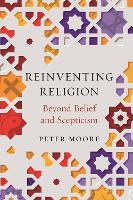 Book Cover for Reinventing Religion by Peter Moore