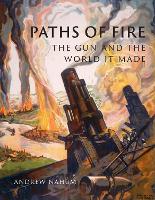Book Cover for Paths of Fire by Andrew Nahum