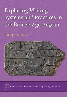 Book Cover for Exploring Writing Systems and Practices in the Bronze Age Aegean by Philippa M. Steele