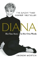 Book Cover for Diana: Her True Story - In Her Own Words by Andrew Morton