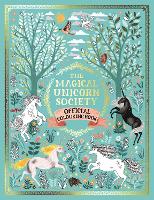 Book Cover for The Magical Unicorn Society Official Colouring Book by Selwyn E. Phipps, Oana Befort, Ciara Ni Dhuinn, Harry and Zanna Goldhawk (Papio Goldhawk (Papio Press)