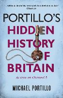 Book Cover for Portillo's Hidden History of Britain by Michael Portillo