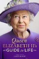 Book Cover for Queen Elizabeth II's Guide to Life by Karen Dolby