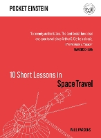 Book Cover for 10 Short Lessons in Space Travel by Paul Parsons