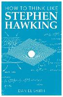 Book Cover for How to Think Like Stephen Hawking by Daniel Smith
