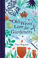 Book Cover for Old Wives' Lore for Gardeners by Diana Ferguson