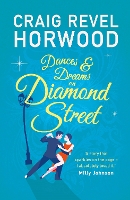 Book Cover for Dances and Dreams on Diamond Street by Craig Revel Horwood