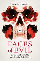 Book Cover for Faces of Evil by Dominic Utton