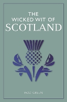 Book Cover for The Wicked Wit of Scotland by Rod Green