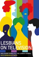 Book Cover for Lesbians on Television by Kate (University of Westminster) McNicholas Smith