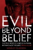 Book Cover for Evil Beyond Belief by Wensley Clarkson