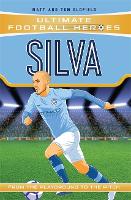 Book Cover for Silva (Ultimate Football Heroes - the No. 1 football series) by Matt & Tom Oldfield