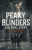 Book Cover for Peaky Blinders - The Real Story of Birmingham's most notorious gangs by Carl Chinn