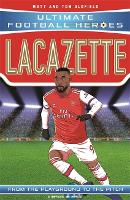 Book Cover for Lacazette (Ultimate Football Heroes - the No. 1 football series) by Matt & Tom Oldfield