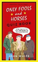 Book Cover for The Only Fools & Horses Quiz Book by John White