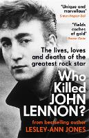 Book Cover for Who Killed John Lennon? by Lesley-Ann Jones