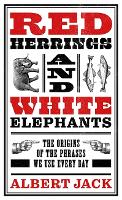 Book Cover for Red Herrings And White Elephants by Albert Jack