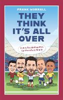 Book Cover for They Think It's All Over by Frank Worrall