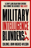 Book Cover for Military Intelligence Blunders by John Hughes-Wilson