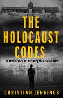 Book Cover for The Holocaust Codes by Christian Jennings