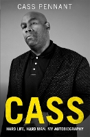 Book Cover for Cass - Hard Life, Hard Man: My Autobiography by Cass Pennant