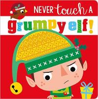Book Cover for Never Touch a Grumpy Elf by Stuart Lynch