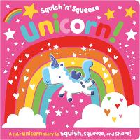 Book Cover for Squish 'N' Squeeze Unicorn by Dawn Machell