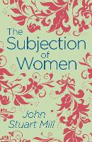 Book Cover for The Subjection of Women by John Stuart Mill