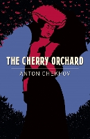 Book Cover for The Cherry Orchard by Anton Chekhov