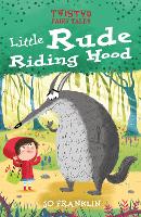 Book Cover for Twisted Fairy Tales: Little Rude Riding Hood by Jo Franklin