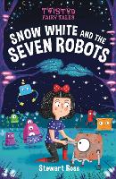 Book Cover for Snow White and the Seven Robots by Stewart Ross