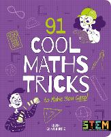 Book Cover for 91 Cool Maths Tricks to Make You Gasp! by Anna Claybourne