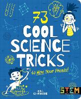 Book Cover for 73 Cool Science Tricks to Wow Your Friends! by Anna Claybourne