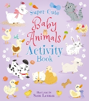 Book Cover for Super-Cute Baby Animals Activity Book by Lisa Regan