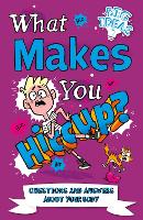 Book Cover for What Makes You Hiccup? by Thomas Canavan