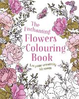 Book Cover for The Enchanting Flowers Colouring Book by Arcturus Publishing Limited