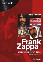 Book Cover for Frank Zappa 1966 to 1979 by Eric Benac