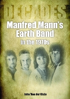 Book Cover for Manfred Mann's Earth Band in the 1970s by John Van der Kiste