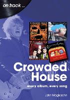 Book Cover for Crowded House On Track by Jon Magidsohn