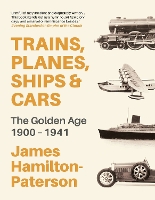 Book Cover for Trains, Planes, Ships and Cars by James Hamilton-Paterson